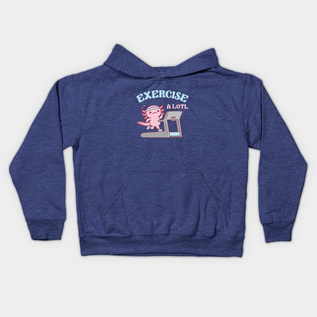 Funny Exercise A Lotl, Cute Axolotl Running On Treadmill Kids Hoodie by rustydoodle